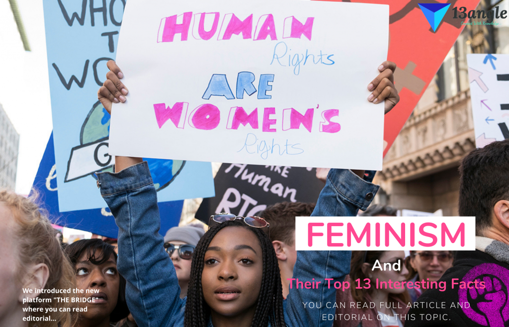 Feminism And Their Top 13 Interesting Facts- 13angle.com