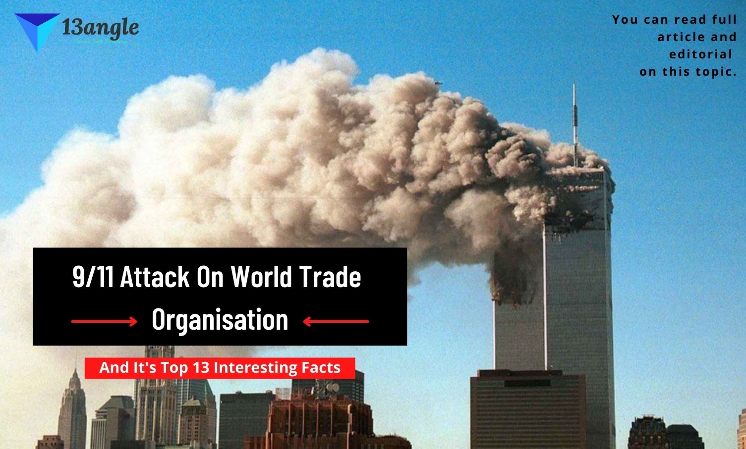 911 Attack On World Trade Organisation and its top 13 interesting facts- 13angle