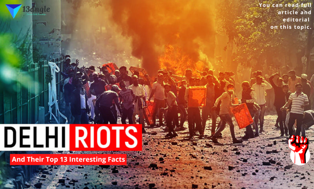 Delhi Riots 2020 And Their Top 13 Interesting Facts- 13angle.com