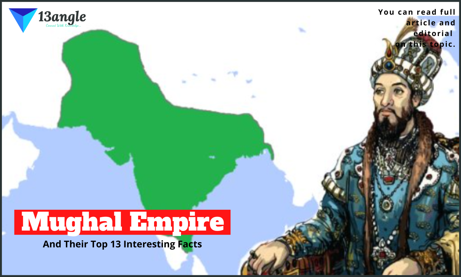 Mughal Empire and Their Top 13 Interesting Facts- 13angle.com