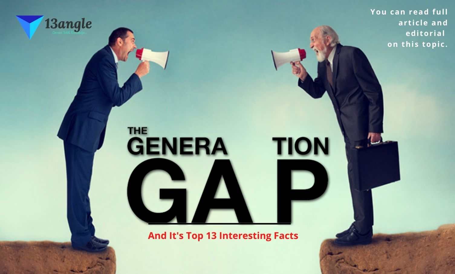 Generation gap And It's Top 13 Interesting Facts- 13angle.com
