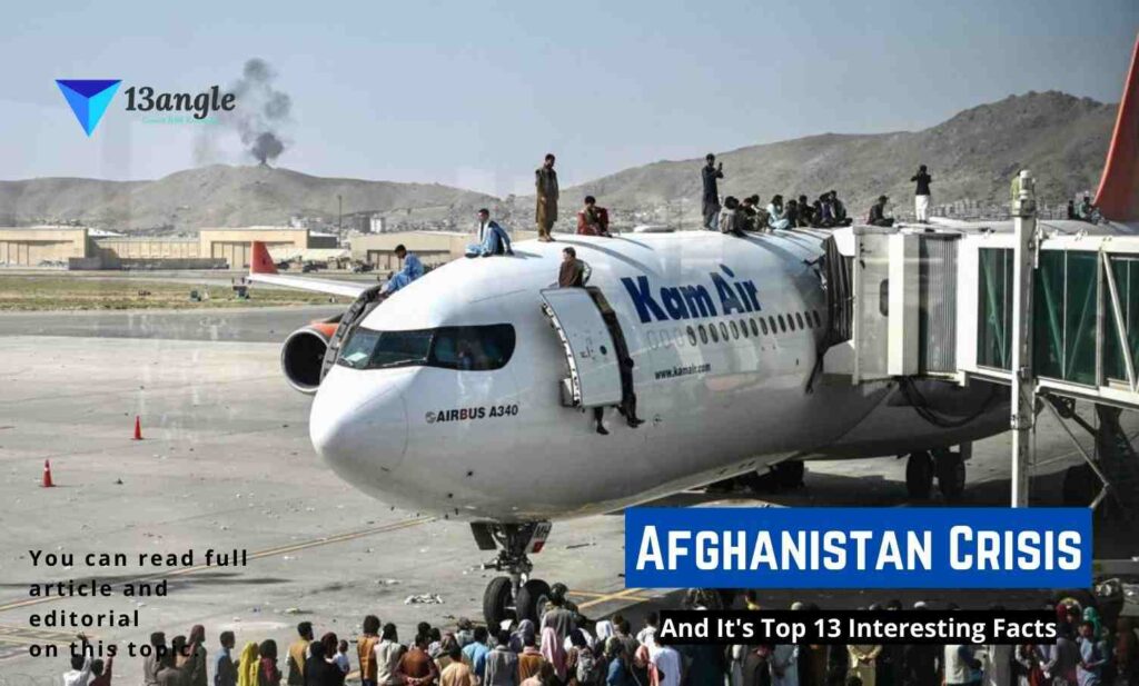 Afghanistan Crisis And It's Top 13 Interesting Facts- 13angle.com