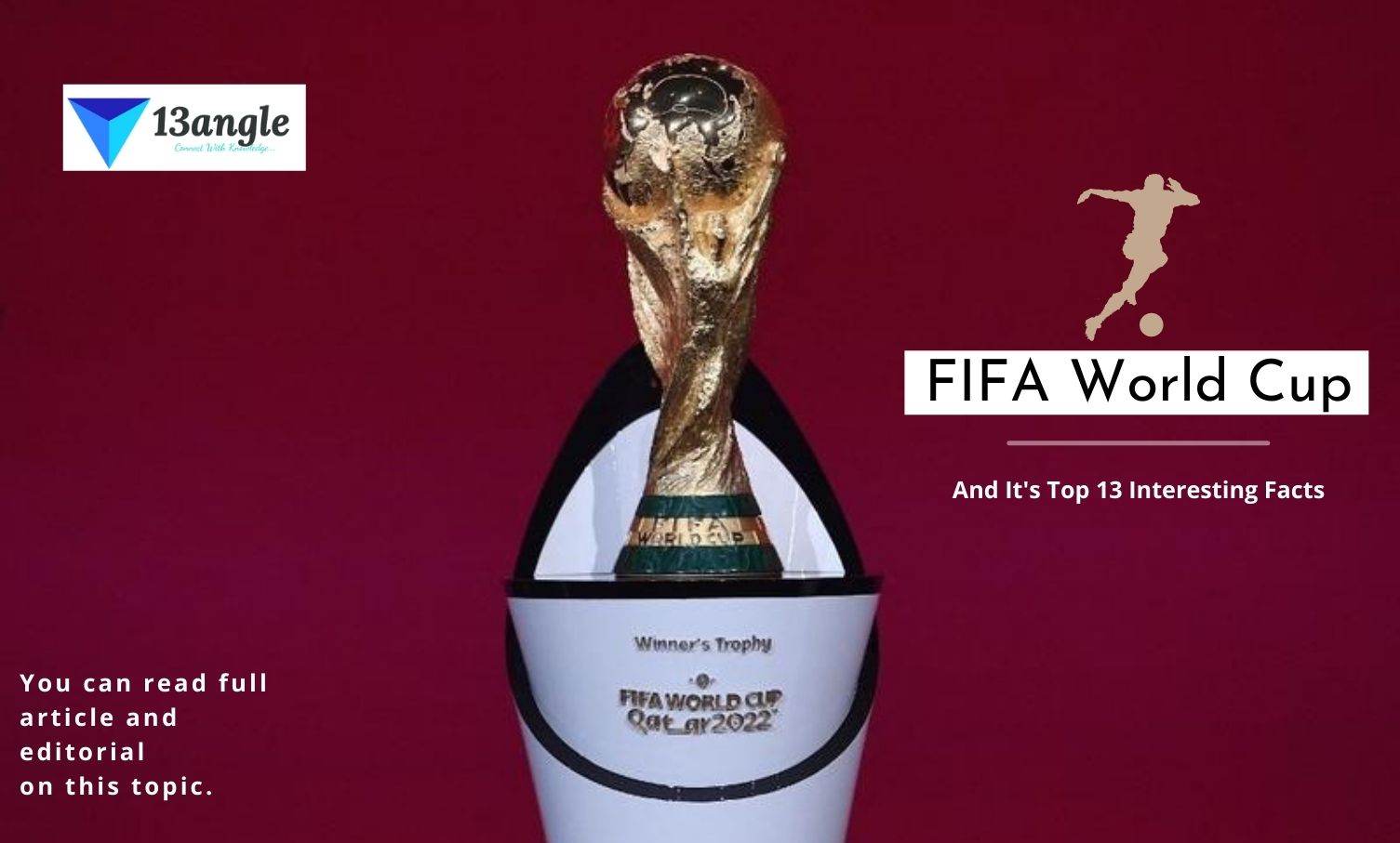 FIFA World Cup And It's Top 13 Interesting Facts- 13angle.com