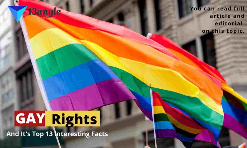 Gay Rights And It's Top 13 Interesting Facts- 13angle.com