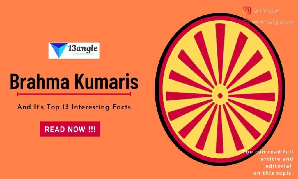 Brahma Kumaris And It's Top 13 Interesting Facts- 13angle.com