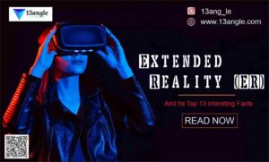 Extended Reality (ER)- 13angle.com
