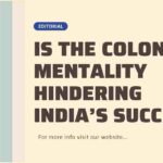 Is The Colonial Mentality Hindering India’s Success- The Bridge (13angle)