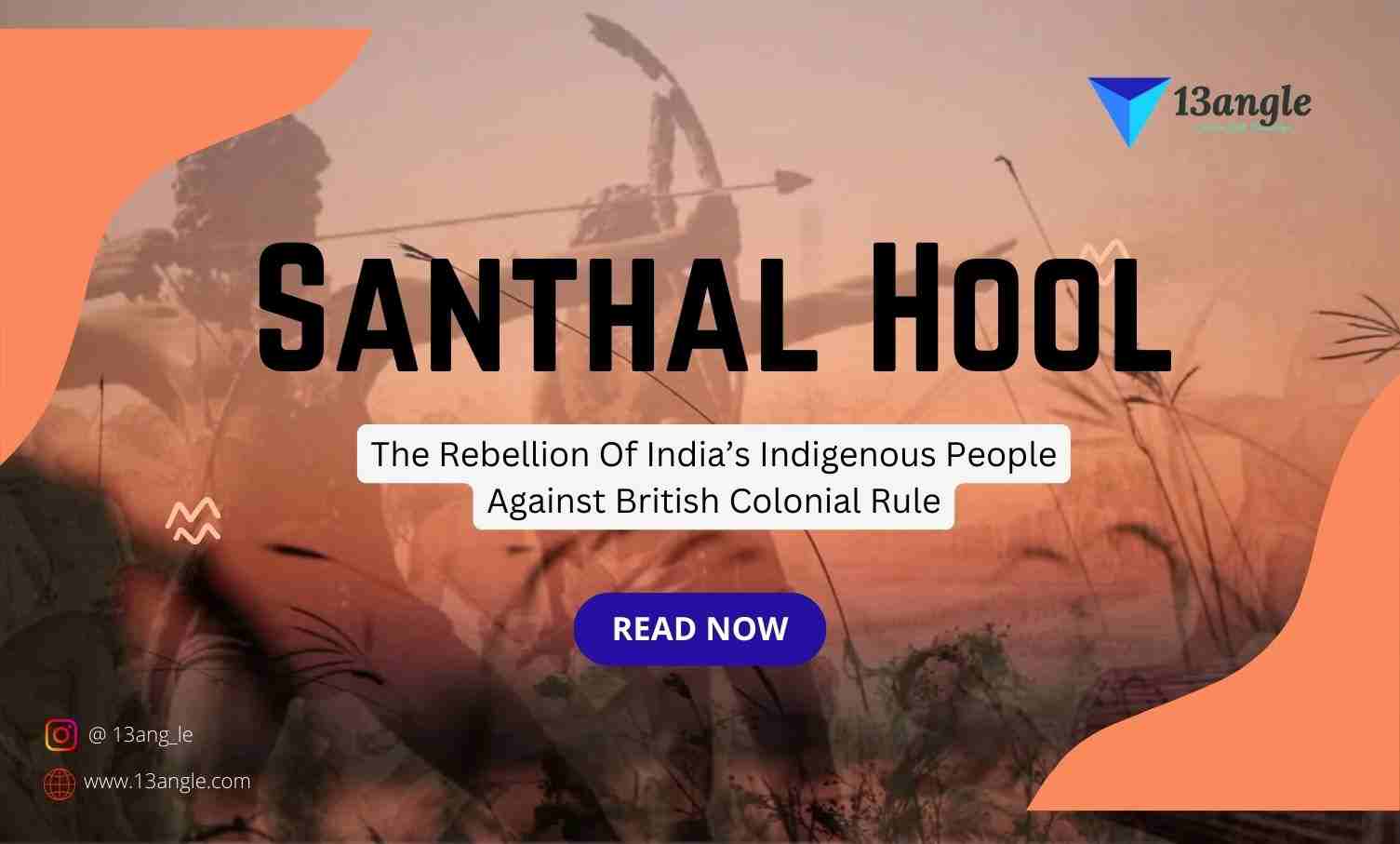 Santhal Hool The Rebellion Of India’s Indigenous People Against British Colonial Rule- The Bridge