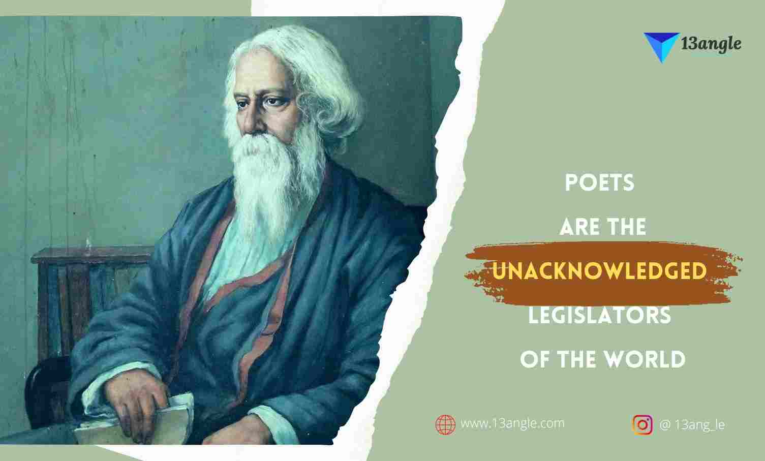 Poets Are The Unacknowledged Legislators Of The World- 13angle