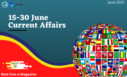 15-30 June Current Affairs- 13angle