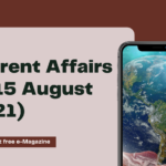 Current affairs (1-15 August 2021) - 13angle.com