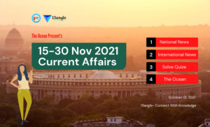 Current Affairs Of 15-30 November 2021- 13angle