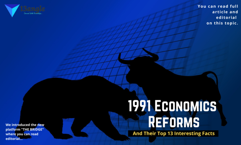 1991 Economics Reforms and their top 13 interesting facts- 13angle.com