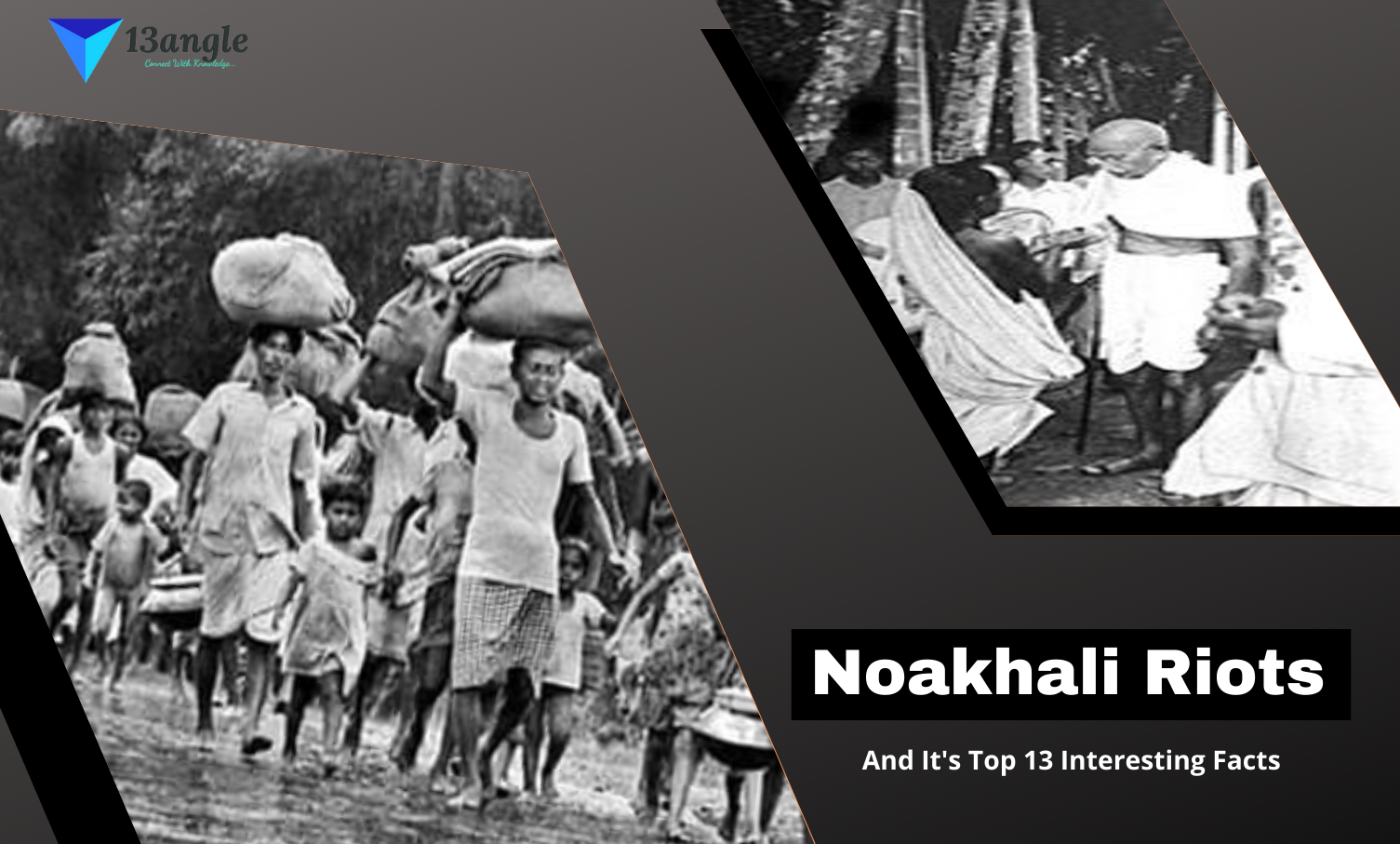 Noakhali Riots And It's Top 13 Interesting Facts- 13angle.com