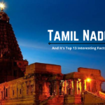 Tamil Nadu And It's Top 13 Interesting Facts- 13angle.com