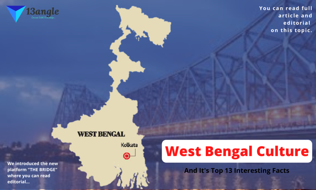 West Bengal Culture and Its Top 13 Interesting Facts- 13angle.com