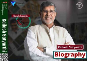 Biography Of Kailash Satyarthi- Nayi Umang (13angle)