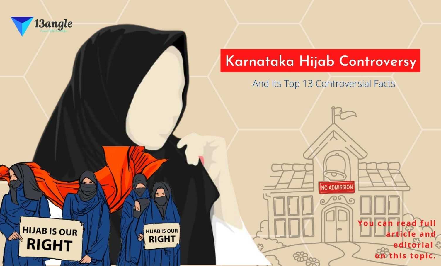 Karnataka Hijab Controversy And Its Top 13 Controversial Facts- 13angle.com