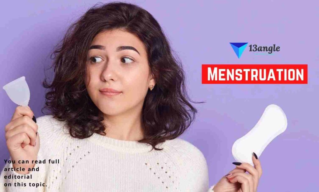 Menstruation and its top 13 facts- 13angle.com