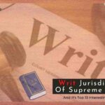 Writ Jurisdiction Of Supreme Court And It's Top 13 Interesting Facts- 13angle.com