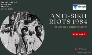 Anti-Sikh Riots 1984 And It's Top 13 Interesting Facts- 13angle.com