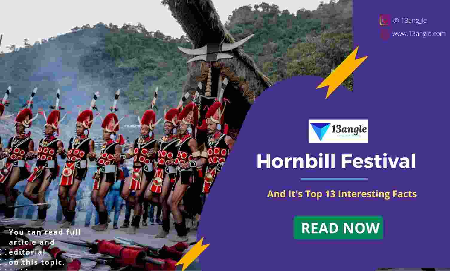 Hornbill Festival And It's Top 13 Interesting Facts- 13angle.com
