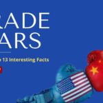 Trade Wars And It's Top 13 Interesting Facts- 13angle.com