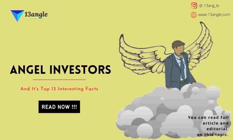 Angel Investors And It's Top 13 Interesting Facts- 13angle.com