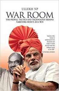 War Room-The People, Tactics, And Technology Behind Narendra Modi’s 2014 win- 13angle.com