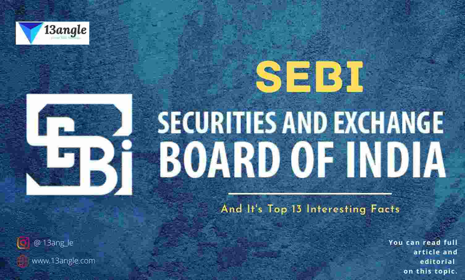 SEBI And And It's Top 13 Interesting Facts- 13angle.com