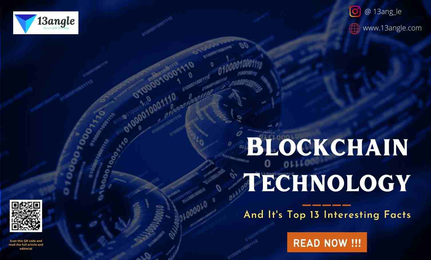 Blockchain Technology And It's Top 13 Interesting Facts- 13angle.com