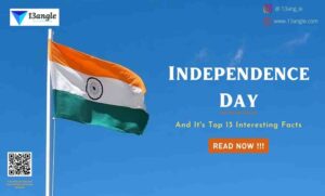 Independence Day And It's Top 13 Interesting Facts- 13angle.com