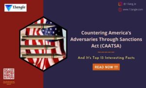 Countering America’s Adversaries Through Sanctions Act (CAATSA)- 13angle.com