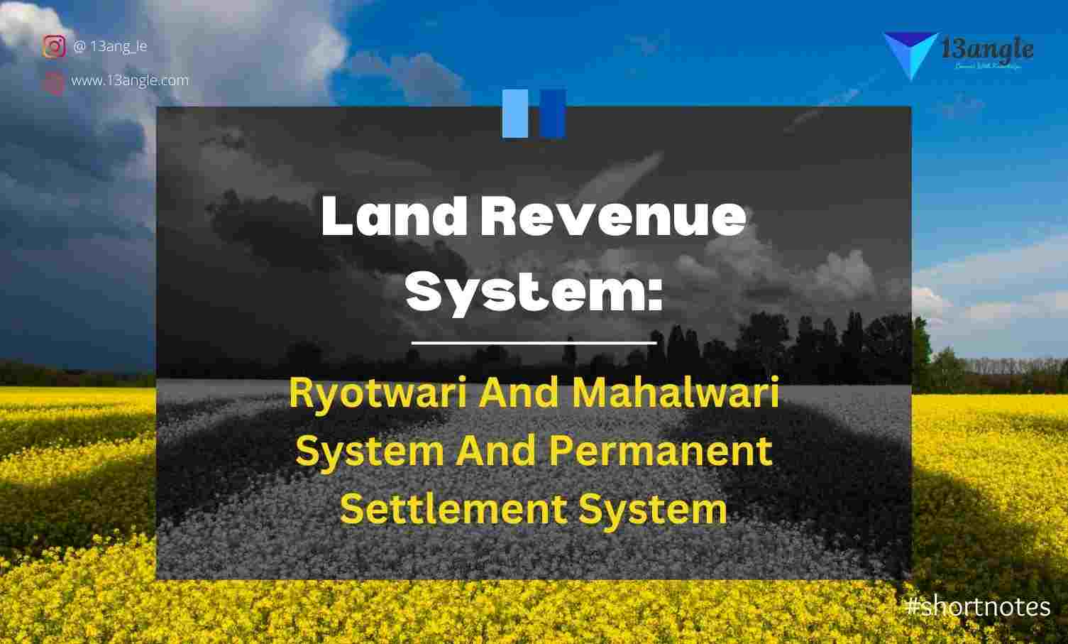 Land Revenue System Ryotwari And Mahalwari System And Permanent Settlement System- 13angle.com