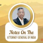 Notes On The Attorney General Of India- 13angle.com