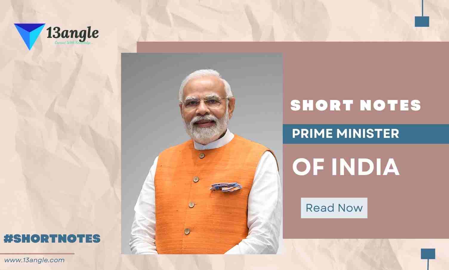 Short Notes On Prime Minister Of India- 13angle.com