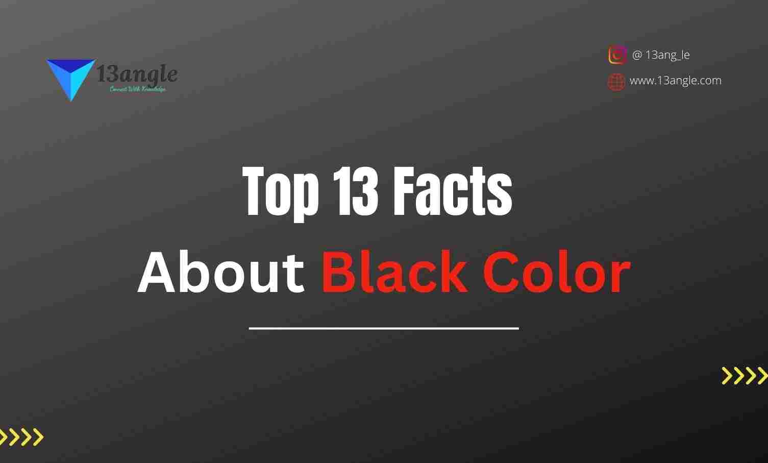 Top 13 Facts About Black Color- 13angle.com