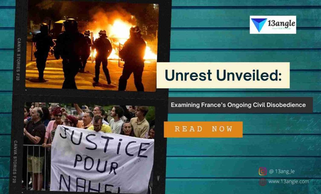 Unrest Unveiled: Examining France’s Ongoing Civil Disobedience