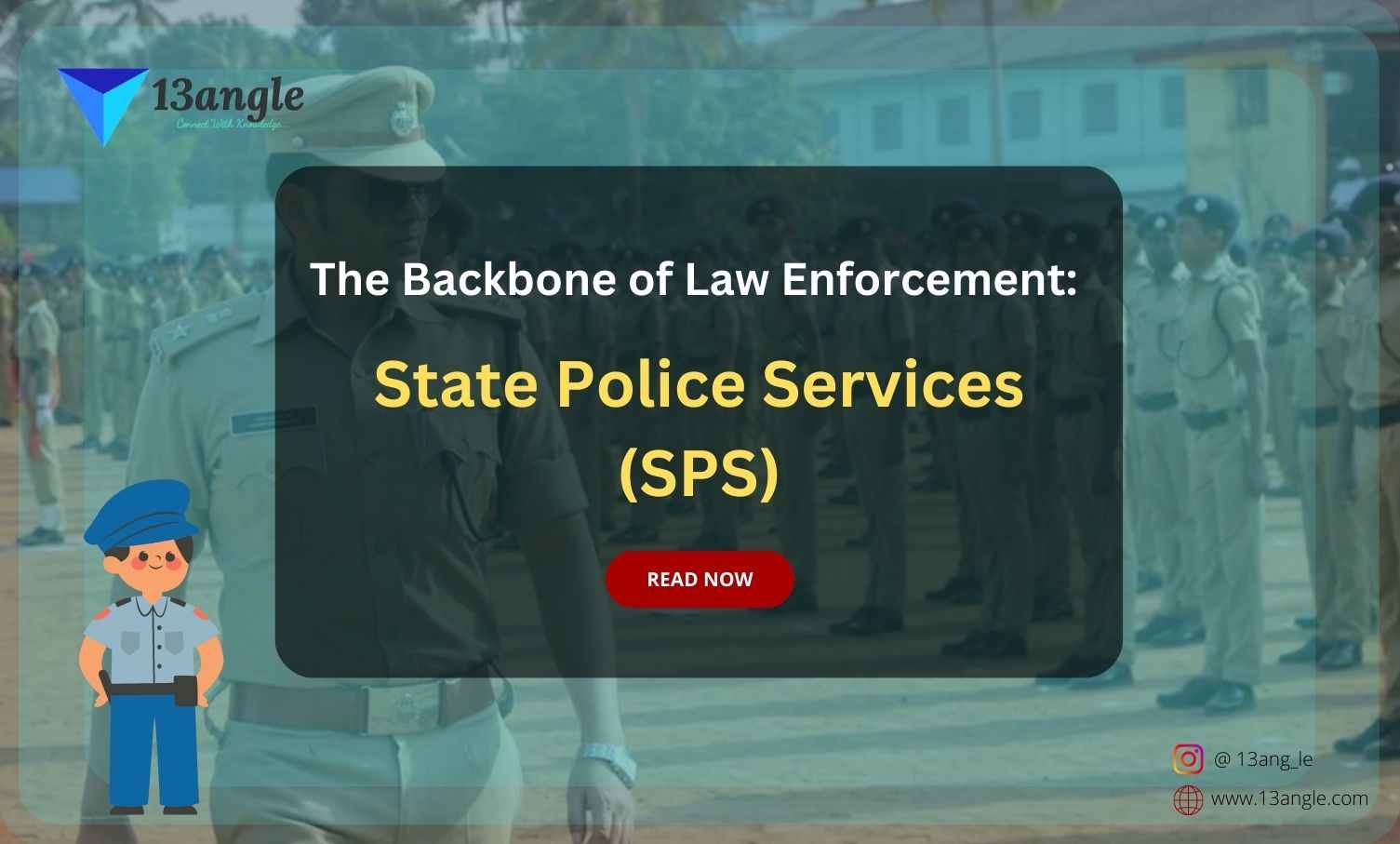 The Backbone Of Law Enforcement State Police Services (SPS)- 13angle