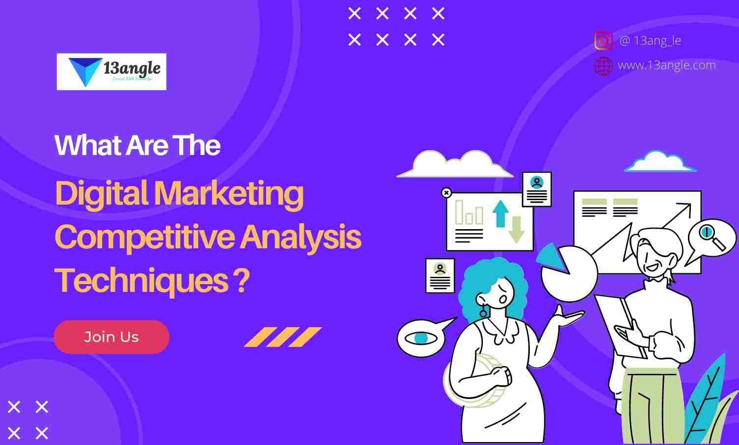 What Are The Digital Marketing Competitive Analysis Techniques- 13angle.com