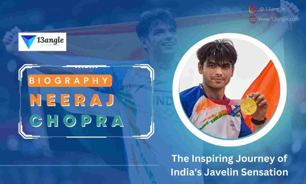 Neeraj Chopra: The Inspiring Journey Of India’s Javelin Sensation