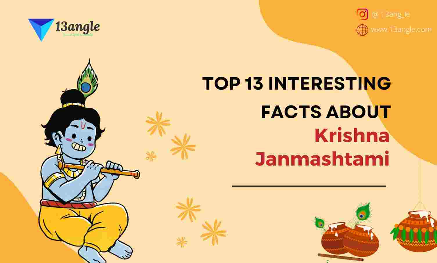 Top 13 Interesting Facts About Krishna Janmashtami- 13angle